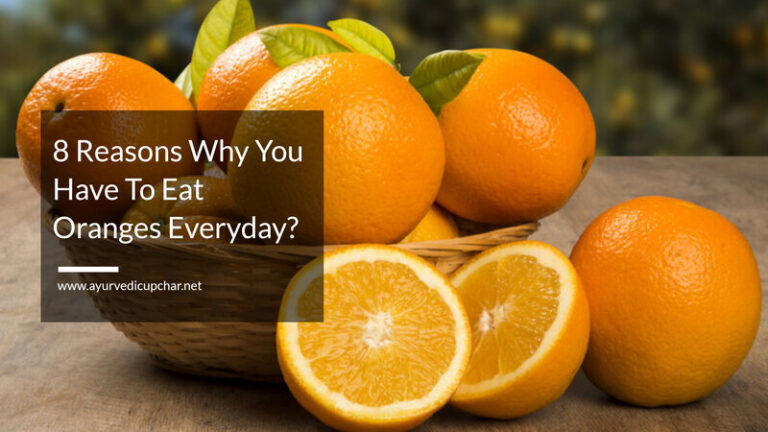 8 Reasons Why You Have To Eat Oranges Everyday Ayurvedic Upchar 5983
